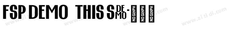 FSP DEMO   This Sa字体转换